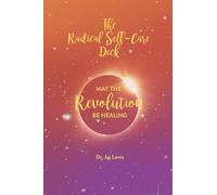 May the Revolution Be Healing: The Radical Self-Care Deck