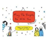 May the Thoughts Be With You: Ideas and Wisdom to Inspire Your Days