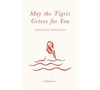 May the Tigris Grieve for You