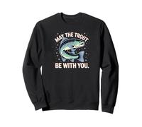 May The Trout Be with You - Graphique Humour de pêche Sweatshirt