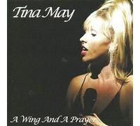 Tina May – A Wing and a Prayer – Importé