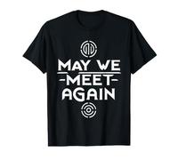 May We Meet Again Réunion Gathering Célébration ||- T-Shirt Graphique avec Valeur