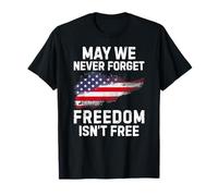 May We Never Forget Freedom Isn't Free Veteran's Day T-Shirt