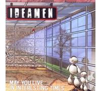 Ideamen - May You Live in Interesting Times
