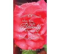 May You Seek Beauty Wherever You Look