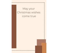 May Your Christmas Wishes Come True: A Guided Journal to Capture the Magic of Christmas and Achieve Your Goals