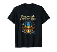 May Your Code Never Have Bugs IT Reboot Humour T-Shirt