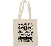 May Your Coffee Be Strong and Your Mondays Sac fourre-tout court en coton naturel Blanc