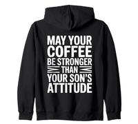 May Your Coffee Be Stronger Than Your Son's Attitude Sweat à Capuche