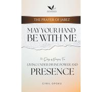 May Your Hand Be With Me: Living Under Divine Power and Presence