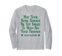 May Your Home Be Too Small to Hold All Your Friends Irish Manche Longue