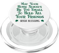 May Your Home Be Too Small to Hold All Your Friends Irish PopSockets PopGrip pour MagSafe