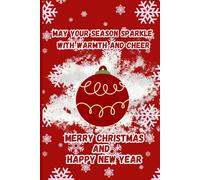 May Your Season Sparkle with Warmth and Cheer: Merry Christmas and Happy New Year: A Festive 6x9 Holiday Journal for Christmas Reflections, Seasonal Memories & Joyful Notes