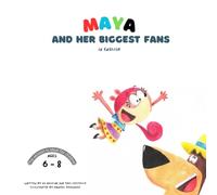 Maya and Her Biggest Fans (ages 6-8)