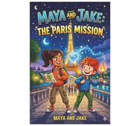 Maya and Jake: The Paris Mission