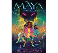 Maya and the Return of the Godlings