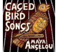 Maya Angelou - Caged Bird Songs (Amazon Deluxe Exclusive)