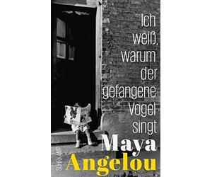 Maya Angelou Ha Ich weiß, warum der gefangene Vogel singt: Das perfekte (Poche)