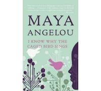 Maya Angelou I Know Why the Caged Bird Sings (Poche)