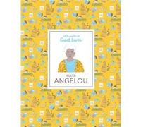 Maya Angelou Little Guides to Great Lives by Danielle Jawando Unknown (Auteur)