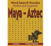 Maya - Aztec Myths and Legends - Word Search Puzzles: Screen-Free Puzzles for Mental Fitness, Relaxation and Fun