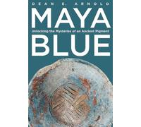 Maya Blue: Unlocking the Mysteries of an Ancient Pigment