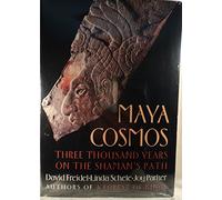 Maya Cosmos: A Masterful Blend of Archaeology, Anthropology, and Astronomy-Lively Stories of the Richest Civilizations