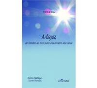 Maya, de l'ombre de mon père à la lumière des cieux – L'Harmattan