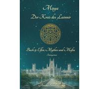 Maya - Der Kreis des Lainnir: Buch 9: Elfen, Mythos und Mafia