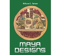 Maya Designs (Dover Pictorial Archive) by Wilson G. Turner (1980-10-01)