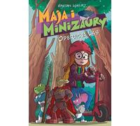 Maya et le Minisaurus Volume 3 Opération Forêt