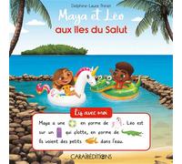 Maya et Léo aux îles du Salut - Delphine Laure Thiriet - Caraibeditions - cartonné - Album jeunesse