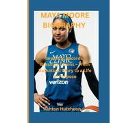 MAYA MOORE BIOGRAPHY: Breaking Records, Breaking Chains - From Basketball Glory to a Life of Purpose