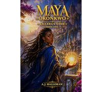 Maya Okonkwo 1 - Lazarus Code