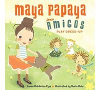 Maya Papaya And Her Amigos Play Dress-Up