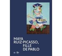 Maya Ruiz-Picasso, fille de Pablo - Pablo Picasso - Skira Paris - relié - Catalogue d'exposition