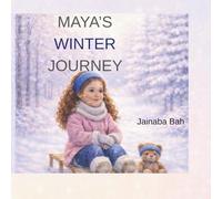 MAYA’S WINTER JOURNEY.