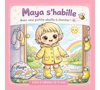 Maya s'habille: Livre à colorier pour enfants (2-5 ans) avec une petite abeille à chercher