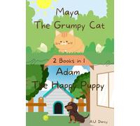 Maya the Grumpy Cat & Adam the Happy Puppy: 2-in-1 Children’s Animal Bedtime Stories About Friendship, Kindness, and Fun for Kids Ages 2-