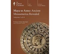 Maya to Aztec: Ancient Mesoamerica Revealed