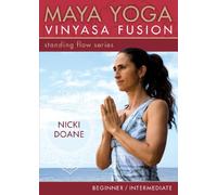 Maya Yoga Vinyasa Fusion: Standing Flow Series