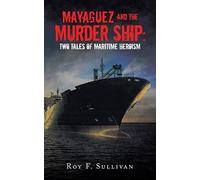 Mayaguez And The Murder Ship