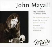 Mayall,John - Statesman of British Blues