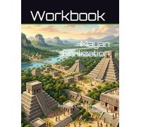 Mayan Civilization Workbook: Reading Comprehension & Vocabulary