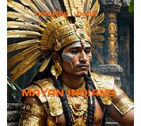 Mayan Indians - the heart of the jungle coloring book