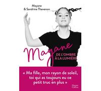 Mayane, de l'ombre à la lumière Mayane, celle qui a toujours eu un p'tit truc en plus - Mayane-Sarah El Baze - Harpercollins - broché - Témoignage