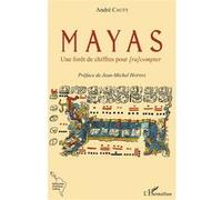 André Cauty – Mayas : Une forêt de chiffres pour [ra]compter – L'Harmattan