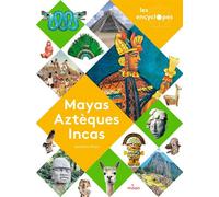 Sandrine Mirza – Mayas, Aztèques et Incas – Document jeunesse – Broché