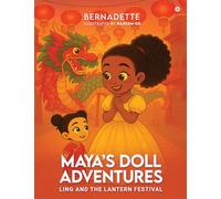 Maya's Doll Adventures: Ling and The Lantern Festival