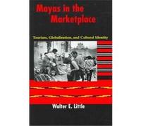 Mayas in the Marketplace Walter E. Little (Auteur)